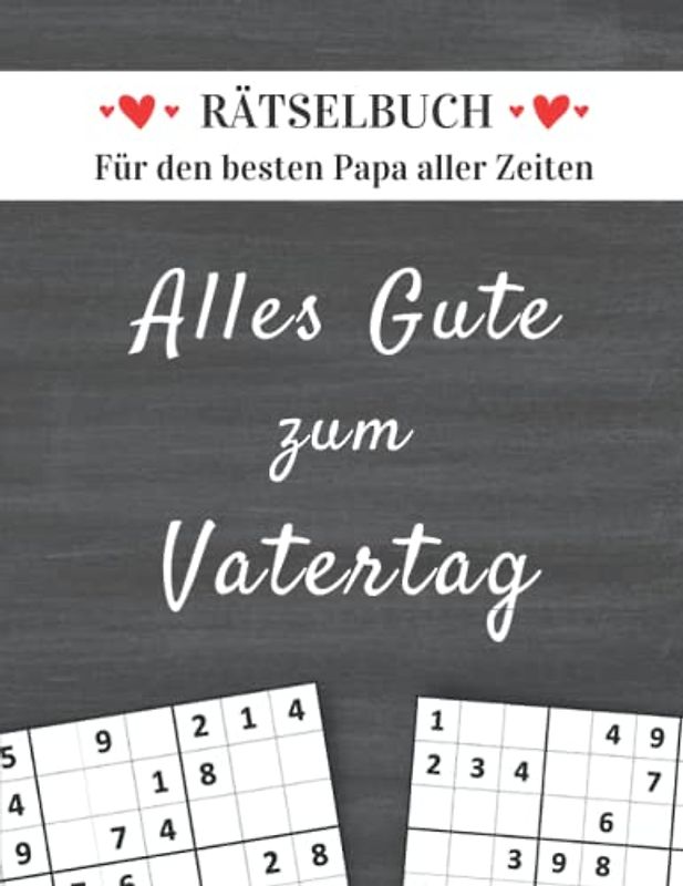 Alles Gute zum Vatertag - Rätselbuch für den besten Papa aller Zeiten: Wortsuchrätsel, Sudoku und Labyrinthe in großer Schrift | Die perfekte Geschenkidee zum Vatertag