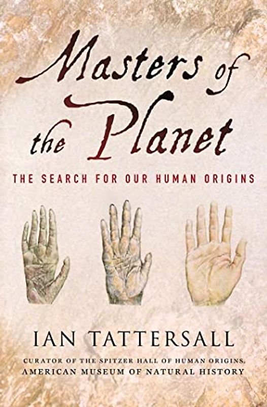 Masters of the Planet: The Search for Our Human Origins (MacSci)