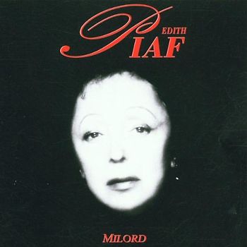 Edith Piaf - Milord