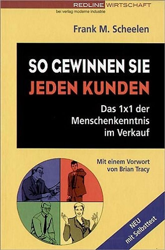 So gewinnen Sie jeden Kunden. Das 1x1 der Menschenkenntnis im Verkauf