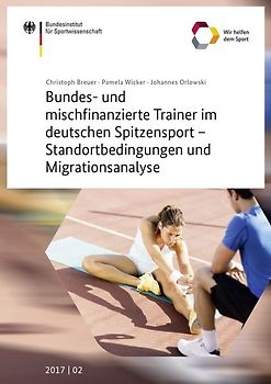 Bundes- und mischfinanzierte Trainer im Sport - Standortbedingungen und Migrationsanalyse