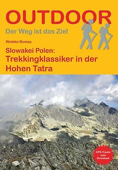 Slowakei/Polen: Trekkingklassiker in der Hohen und Belaer Tatra