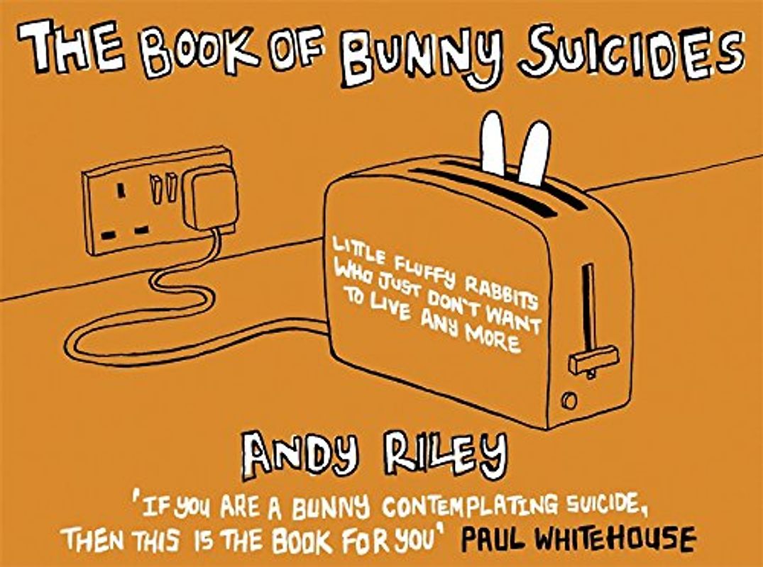 The Book of Bunny Suicides.