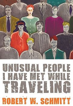 Unusual People I Have Met While Traveling
