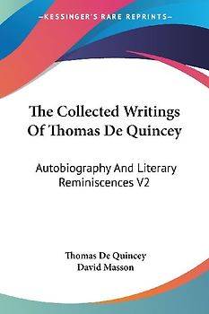 The Collected Writings Of Thomas De Quincey