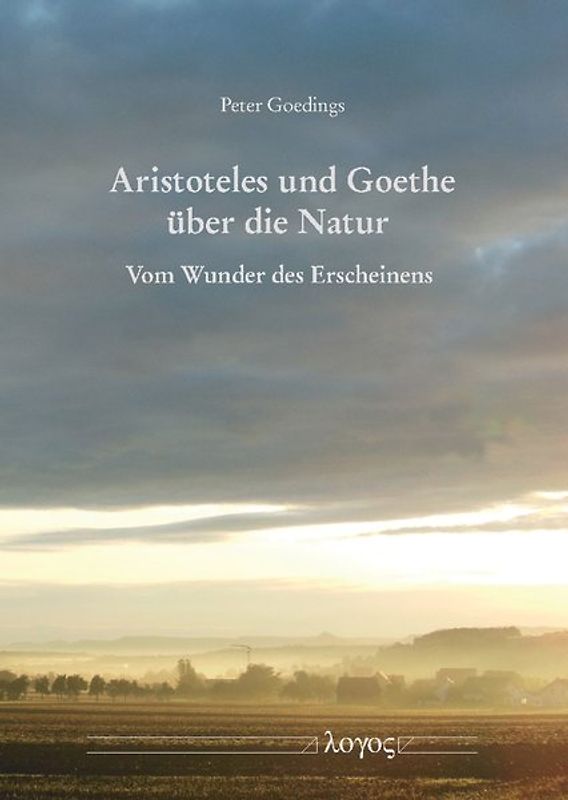 Aristoteles und Goethe über die Natur