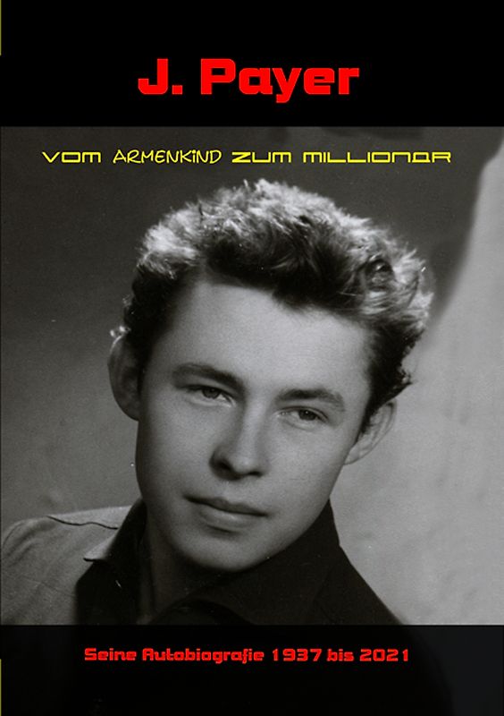 Vom Armenkind zum Millionär