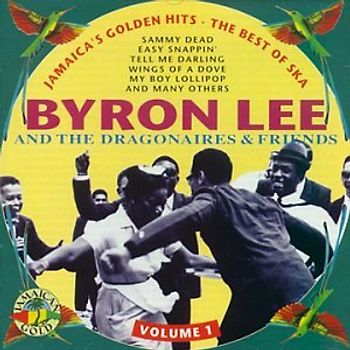 Byron & Friends Lee - Jamaica S Golden Hits Vol.1