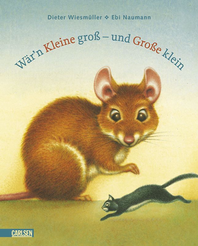 Wär'n Kleine groß und Große klein