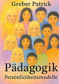 Pädagogik - Persönlichkeitsmodelle