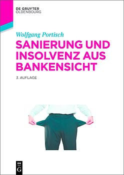 Sanierung und Insolvenz aus Bankensicht