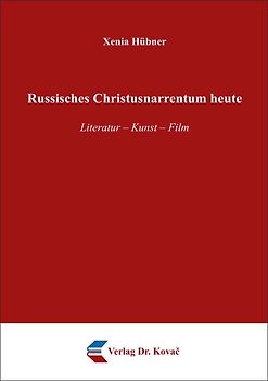 Russisches Christusnarrentum heute