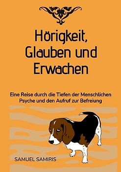 Hörigkeit, Glauben und Erwachen