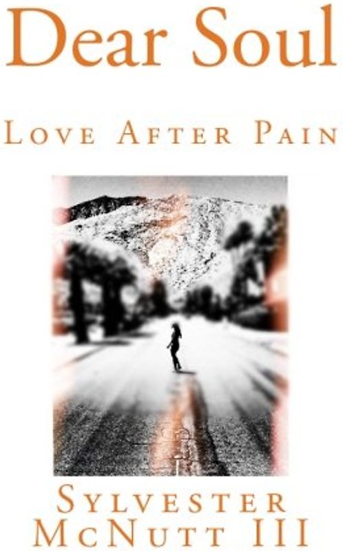 Dear Soul: Love After Pain