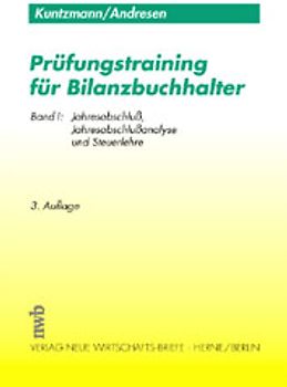 Prüfungstraining für Bilanzbuchhalter. Jahresabschluss, Jahresabschlussanalyse und Steuerlehre