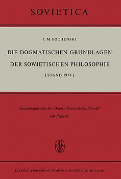 Die Dogmatischen Grundlagen der Sowjetischen Philosophie