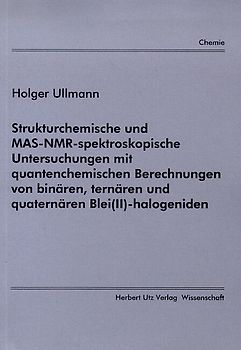 Strukturchemische und MAS-NMR-spektroskopische Untersuchungen mit quantenchemischen Berechnungen von binären, ternären und quaternären Blei(II)-halogeniden