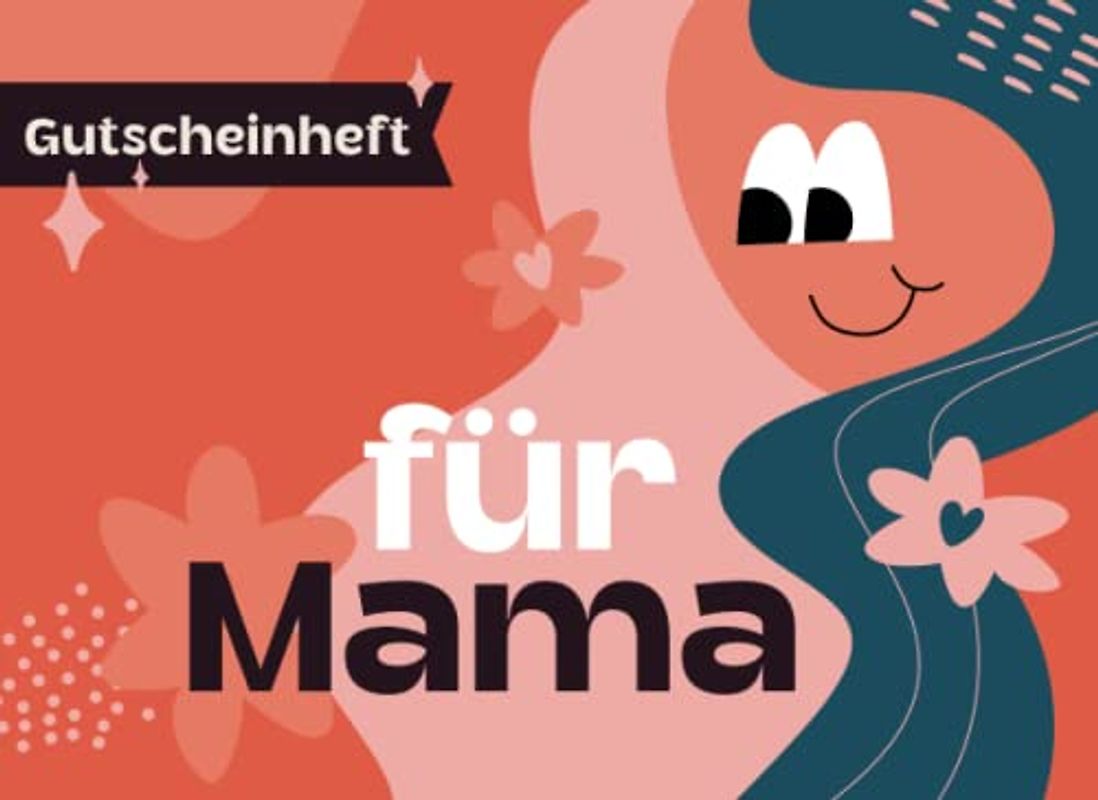 Gutscheinheft für Mama: Das Gutscheinbuch zum selbst ausfüllen | Mit 20 farbenfrohen Blanko-Gutscheinen