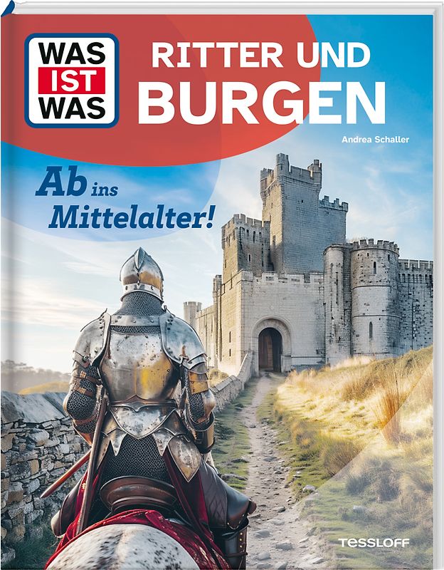 WAS IST WAS Ritter und Burgen. Ab ins Mittelalter!