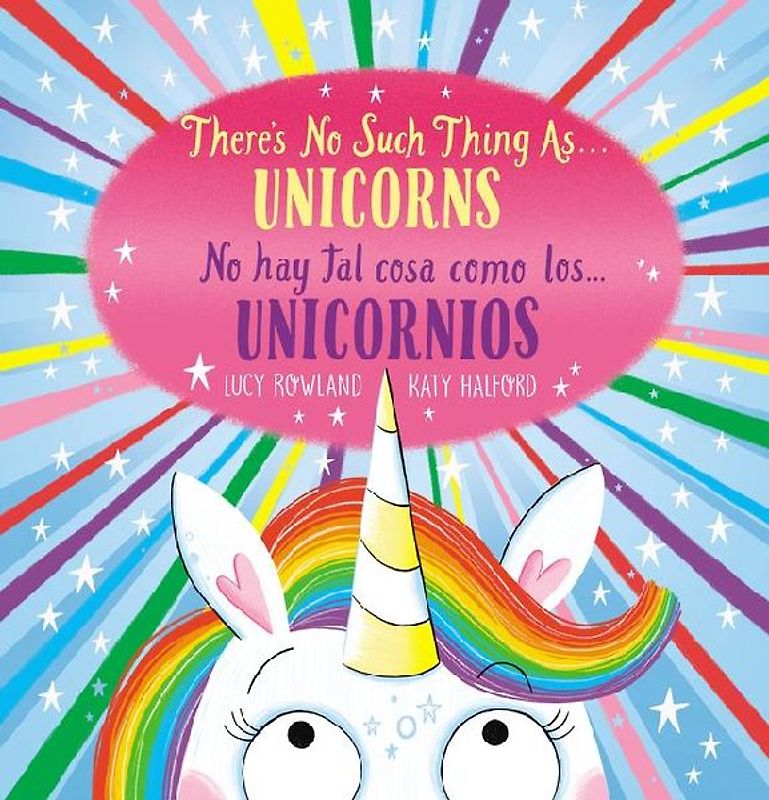 There's No Such Thing As...Unicorns / No Hay Tal Cosa Como Los... Unicornios (Scholastic Bilingual)