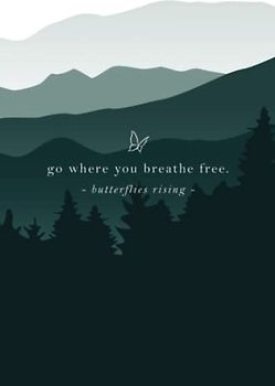 go where you breathe free