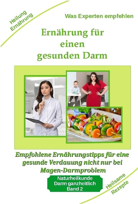 Ernährung für einen gesunden Darm - Empfohlene Nahrungsmittel und Rezepte