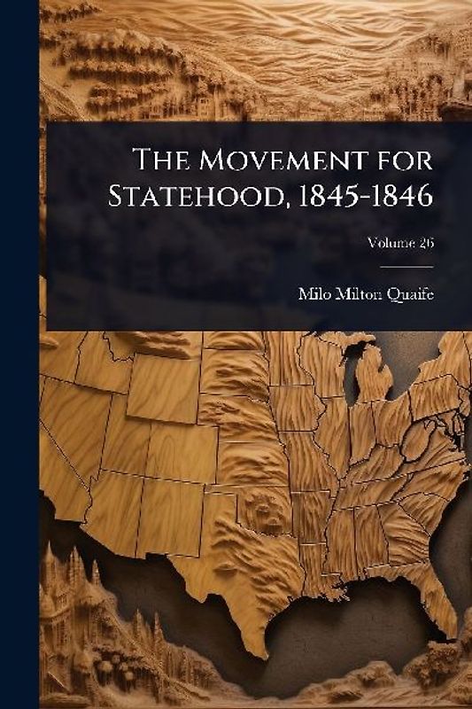The Movement for Statehood, 1845-1846