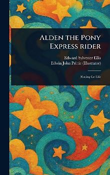 Alden the Pony Express Rider