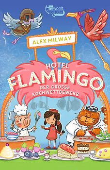 Hotel Flamingo: Der große Kochwettbewerb