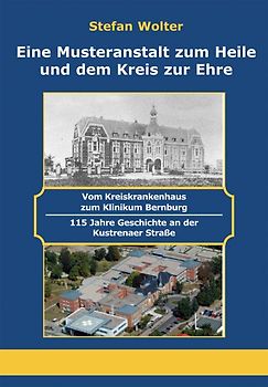 Eine Musteranstalt zum Heile und dem Kreis zur Ehre