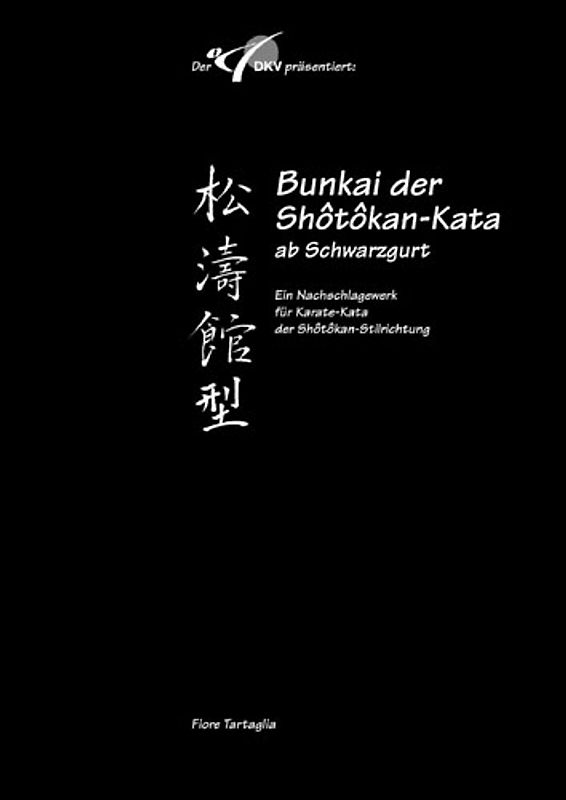 Serie Shôtôkan-Kata / Bunkai der Shotokan Kata ab Schwarzgurt / Band 4 / DKV