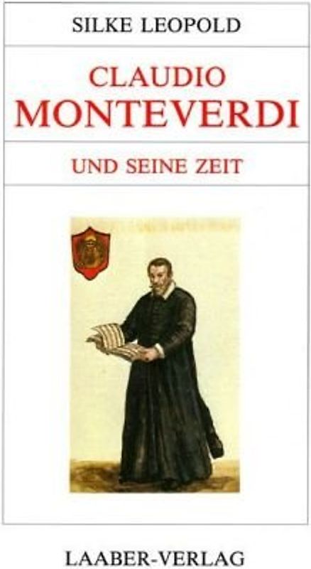 Claudio Monteverdi und seine Zeit