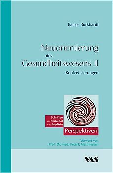 Neuorientierung des Gesundheitswesens II