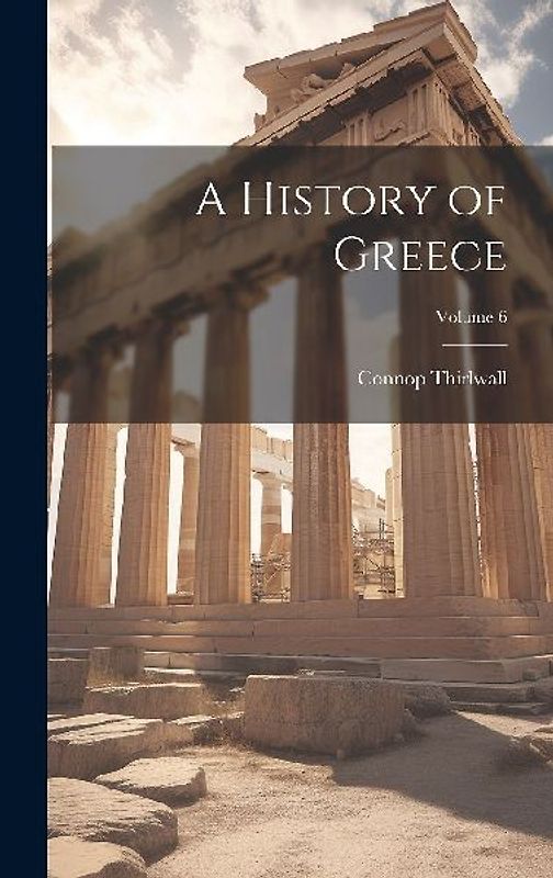 A History of Greece; Volume 6