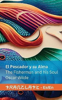 El Pescador y su Alma / The Fisherman and his Soul