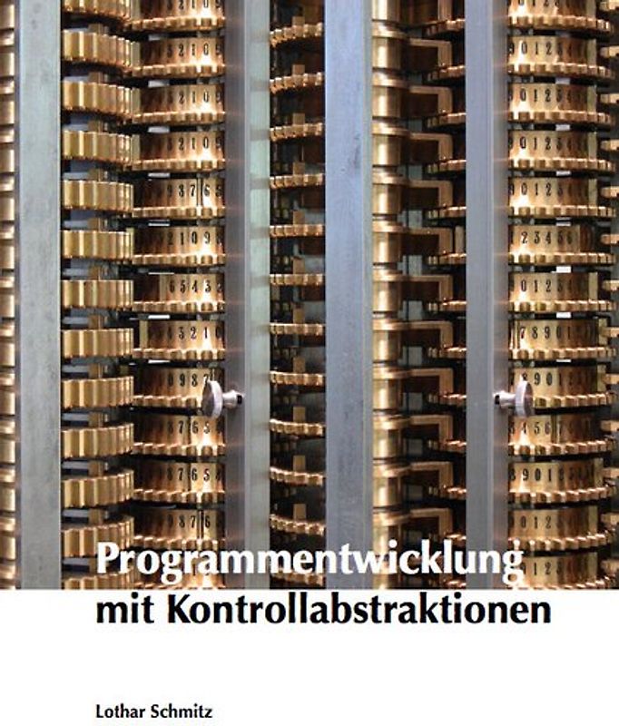 Programmentwicklung mit Kontrollabstraktionen
