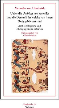 Ueber die Urvölker von Amerika und die Denkmähler, welche von ihnen übrig geblieben sind
