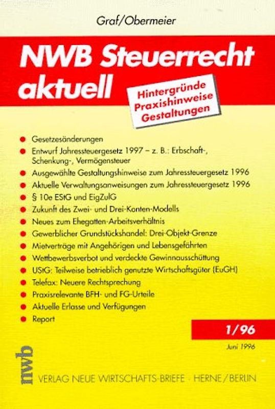 NWB Steuerrecht aktuell. Hintergründe - Praxishinweise - Gestaltungen. Ausgabe 1/1996