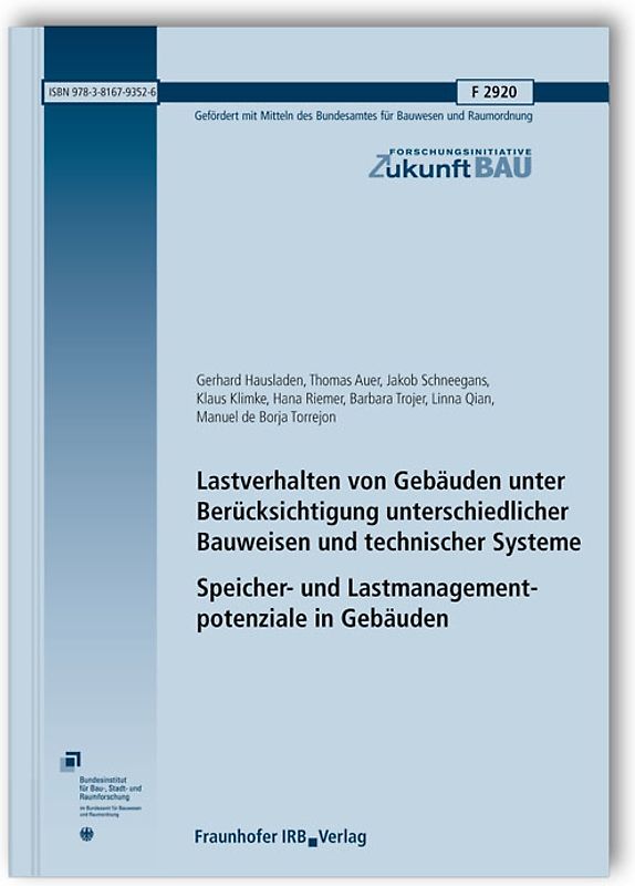 Lastverhalten von Gebäuden unter Berücksichtigung unterschiedlicher Bauweisen und technischer Systeme. Speicher- und Lastmanagementpotenziale in Gebäuden. Abschlussbericht