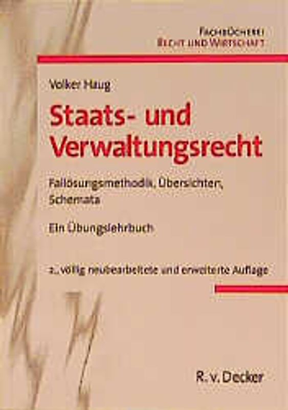 Staats- und Verwaltungsrecht. Fallösungsmethodik, Übersichten, Schemata. Ein Übungsbuch
