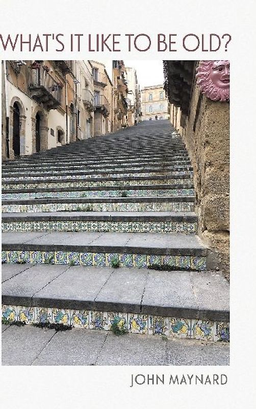 What's It Like To Be Old?