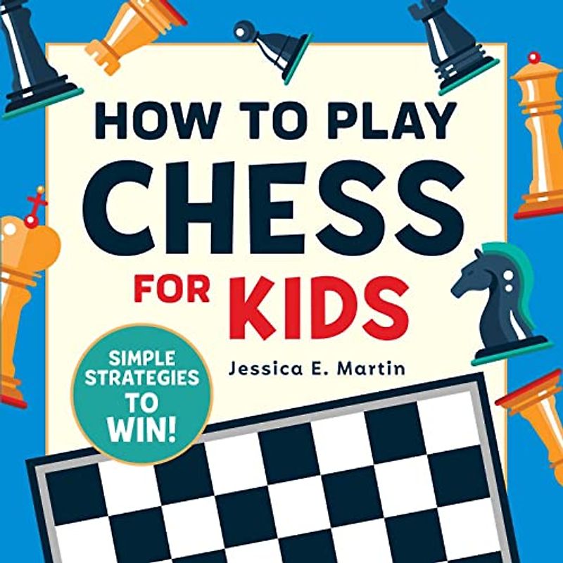 How to Play Chess for Kids