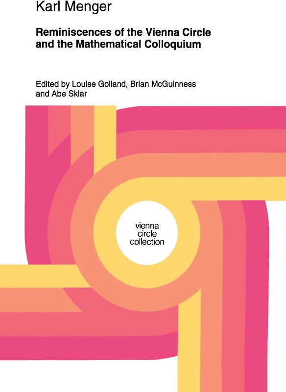 Reminiscences of the Vienna Circle and the Mathematical Colloquium