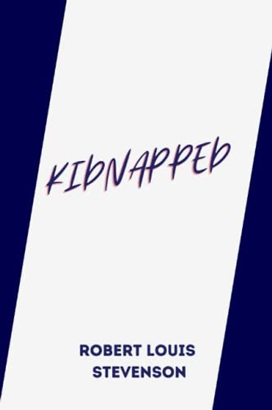 Kidnapped by Robert Louis Stevenson