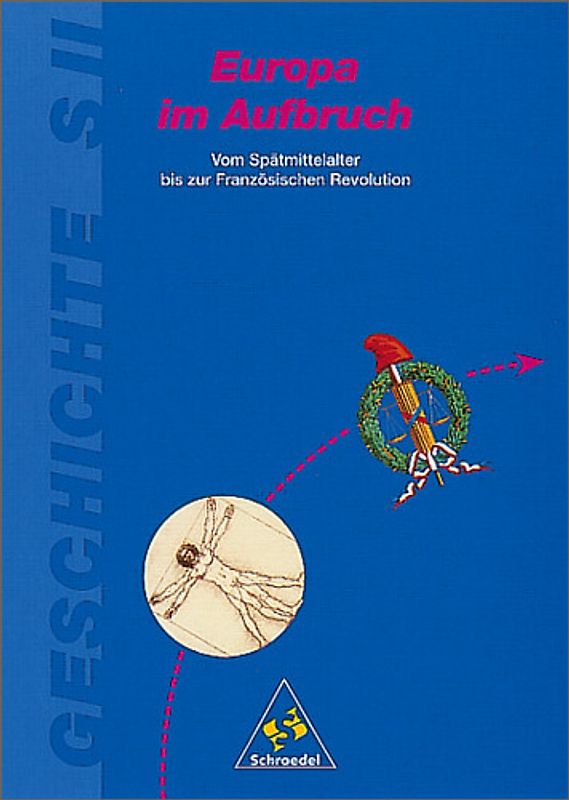 Geschichte - Sekundarstufe II / Europa im Aufbruch