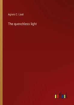 The quenchless light