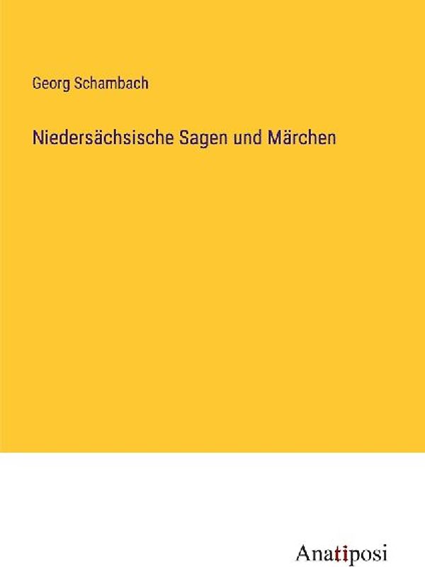 Niedersächsische Sagen und Märchen