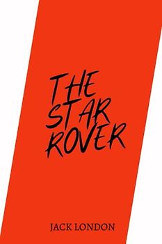 The Star Rover by Jack London