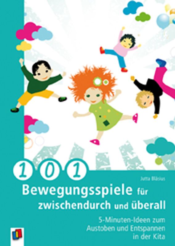 101 Bewegungsspiele für zwischendurch und überall