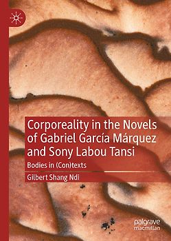 Corporeality in the Novels of Gabriel García Márquez and Sony Labou Tansi